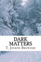 Dark Matters 1475192061 Book Cover