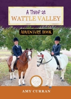 A Thief at Wattle Valley 0645562394 Book Cover