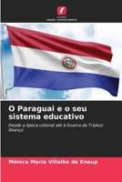 O Paraguai e o seu sistema educativo (Portuguese Edition) 6630336690 Book Cover