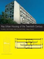 Key Urban Housing of the Twentieth Century: Plans, Sections and Elevations (Key Structures: Plans, Sections, Elevations) 1856695646 Book Cover