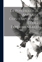 La Psychologie Anglaise Contemporaine (École Expérimentale) 1022811800 Book Cover