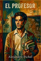 El Profesor (Spanish Edition) B0GZ9L4F7P Book Cover