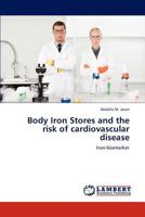 Body Iron Stores and the Risk of Cardiovascular Disease 3659275387 Book Cover