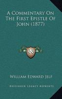 A Commentary On The First Epistle Of John 1437449964 Book Cover