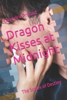 Dragon Kisses at Midnight: The Scales of Destiny B0F2TRZL67 Book Cover