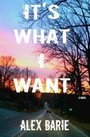It's What I Want 1536820598 Book Cover