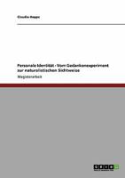 Personale Identität - Vom Gedankenexperiment zur naturalistischen Sichtweise 3640134532 Book Cover