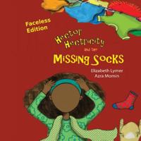 Faceless Edition Hector Hectricity and the Missing Socks: A Prayerful Paracks Story 1534923314 Book Cover
