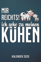 Mir reicht's - Kühe Kalender 2020: A5 Kalender für ein erfolgreiches Jahr - 110 Seiten - 1 Woche 2 Seiten (German Edition) 1679912011 Book Cover
