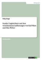 Soziale Ungleichheit und ihre verschiedenen Auffassungen von Karl Marx und Max Weber 3656743169 Book Cover