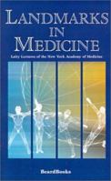 Landmarks in Medicine: Laity Lectures of the New York Academy of Medicine 1587980770 Book Cover