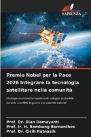 Premio Nobel per la Pace 2026 Integrare la tecnologia satellitare nella comunità (Italian Edition) 6209784852 Book Cover