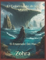 El Gobernante de los Mares: El Emperador Del Mar (Spanish Edition) B0F4VXCQTC Book Cover