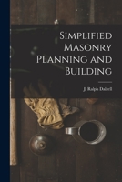 Simplified Masonry Planning and Building 1014798477 Book Cover