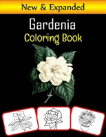 Gardenia Coloring Book: Color and learn with fun. Gardenia pictures, coloring and learning book with fun for kids B08NF353YF Book Cover