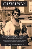 Catharina: Black & White & Very Little Gray 1039139280 Book Cover