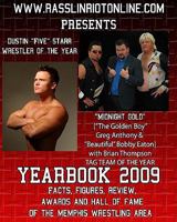 WWW.Rasslinriotonline.com Presents Yearbook 2009: Facts, Figures, Review, Awards and Hall of Fame of the Memphis Wrestling Area 1450563767 Book Cover