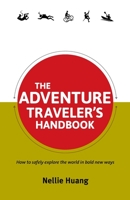 The Adventure Traveler's Handbook 1927557062 Book Cover