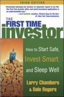 The First Time Investor: How to Start Safe, Invest Smart & Sleep Well 0071420371 Book Cover