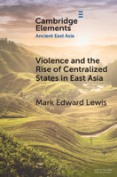 Violence and the Rise of Centralized States in East Asia 1108972144 Book Cover