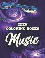 Teen Coloring Books Music: Children's Coloring Activity Pages With Musical Illustrations, Music Designs And Patterns To Color B08M2KBLTV Book Cover