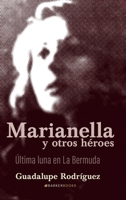 Marianella y otros héroes: Última luna en La Bermuda (Spanish Edition) B0FC9N8WKN Book Cover