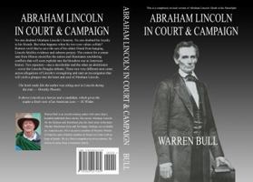 Abraham Lincoln in Court & Campaign 0998454605 Book Cover