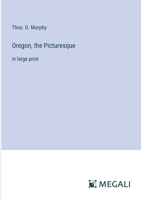 Oregon, the Picturesque: in large print 3368370804 Book Cover