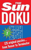 The Sun Doku: 125 puzzles from Teaser to Terminator 000721779X Book Cover