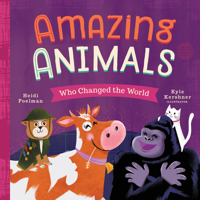 Amazing Animals Who Changed the World 1641701102 Book Cover