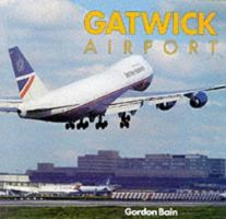 Gatwick Airport 185310468X Book Cover