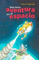 Una loca aventura en el espacio 9583060704 Book Cover