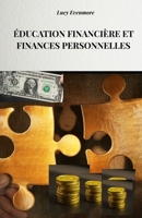 ÉDUCATION FINANCIÈRE ET FINANCES PERSONNELLES: MÉTHODES ET STRATÉGIES POUR AUGMENTER SA RICHESSE ET AMÉLIORER SA CONDITION ÉCONOMIQUE PERSONNELLE (Spanish Edition) B0FB2XDH61 Book Cover