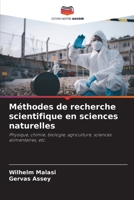 Méthodes de recherche scientifique en sciences naturelles: Physique, chimie, biologie, agriculture, sciences alimentaires, etc. 6206208303 Book Cover