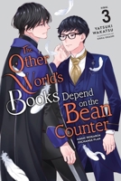 The Other World's Books Depend on the Bean Counter, Vol. 3 (Light Novel) 1975389204 Book Cover