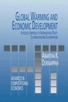 Global Warming and Economic Development: A Holistic Approach to International Policy Co-operation and Co-ordination 9401047715 Book Cover