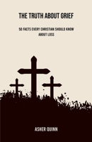 The Truth About Grief B0GP5SQDS9 Book Cover
