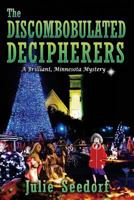 The Discombobulated Decipherers 0692971076 Book Cover