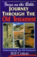 Journey Through the Old Testment (Focus on the Bible) 1857922344 Book Cover