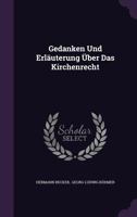 Gedanken Und Erl�uterung �ber Das Kirchenrecht 1344148581 Book Cover