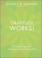 Gratitude Works! a 21-Day Program for Creating Emotional Prosperity 1118131290 Book Cover