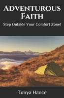 Adventurous Faith: Step Outside Your Comfort Zone B0848R9W8R Book Cover
