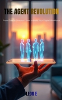 The Agent Revolution: From Doer to Director – How to Build Your Digital Workforce B0GLH6411T Book Cover
