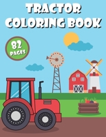 Tractor Coloring Book: for Kids Ages 2-8: tractor coloring book, baby tractor book, big tractor book, books about tractors, gift book, for kids 40 Simple Coloring Images: B08TL5VT8L Book Cover