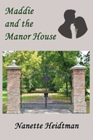 Maddie and the Manor House B0BM3HHFJR Book Cover
