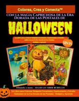 Colorea, Crea y Conecta™ con la Magia Caprichosa de la Era Dorada de las Postales de Halloween (1900-1920): Un Libro para Colorear Relajante - ... & Connect with Art History) (Spanish Edition) 1967973148 Book Cover
