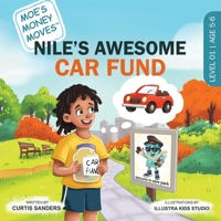 Moe's Money Moves: Nile's Awesome Car Fund B0GVJFK9XY Book Cover