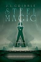 Steel Magic 1935738852 Book Cover
