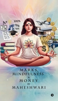 MARKS, MINDFULNESS and MONEY B0DRS2W7KP Book Cover