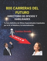Directorio de 800 Oficios Especializados del Futuro: Edición en Español – Conectando Carreras y Habilidades con un Mundo Impulsado por la IA y la Automatización (Spanish Edition) B0FC2P5B23 Book Cover